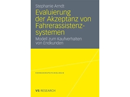 Livro Evaluierung Der Akzeptanz Von Fahrerassistenzsystemen De Stephanie Arndt (alemão)