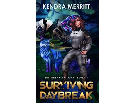 Livro Surviving Daybreak Daybreak Colony de Kendra Merritt (Inglês - Capa Dura)