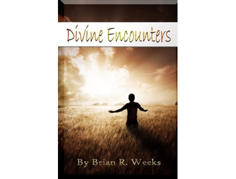 Livro Divine Encounters De Brian R Weeks (inglês)