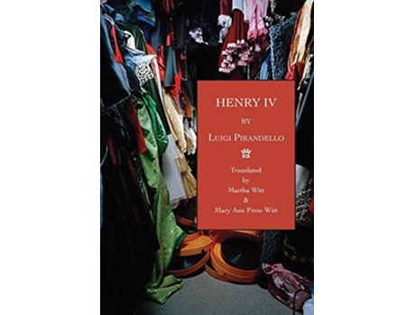 Livro Henry Iv Followed By Quotthe Licensequot De Professor Luigi Pirandello (inglês - Capa Dura)