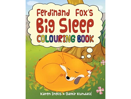 Livro Ferdinand Foxs Big Sleep Colouring Book de Karen Inglis (Inglês)