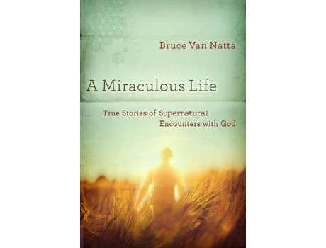 Livro a miraculous life de bruce van natta (inglês)