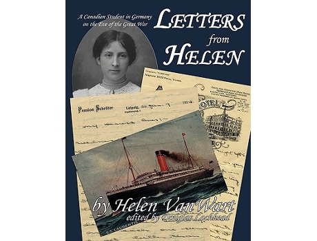 Livro Letters from Helen A Canadian Student in Germany on the Eve of the Great War de Helen Vanwart (Inglês)