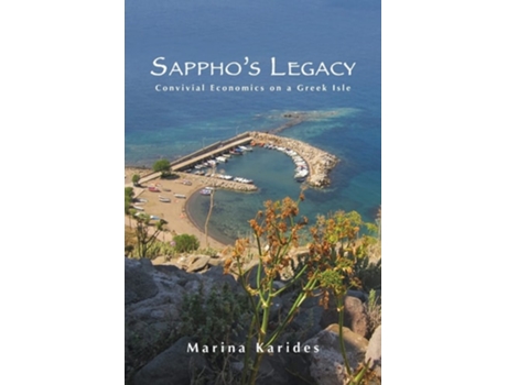 Livro Sapphos Legacy Convivial Economics on a Greek Isle de Marina Karides (Inglês)