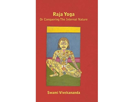 Livro Raja Yoga Or Conquering The Internal Nature de Swami Vivekananda (Inglês - Capa Dura)