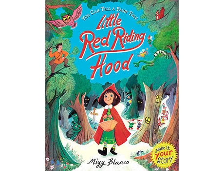 Livro You Can Tell A Fairy Tale: Little Red Riding Hood de Migy Blanco