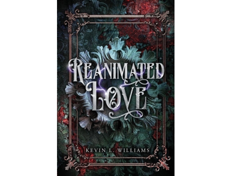 Livro Reanimated Love de Kevin L Williams (Inglês)