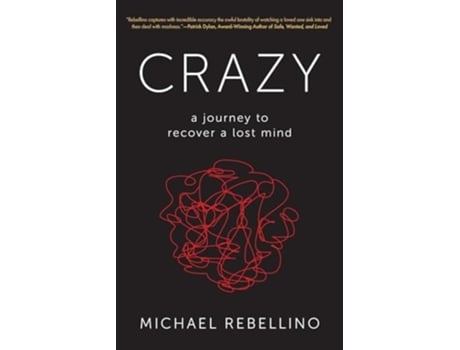 Livro CRAZY a journey to recover a lost mind de Michael Rebellino (Inglês)