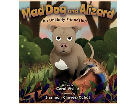 Livro Mad Dog and Alizard An Unlikely Friendship de Carol Wyllie (Inglês)