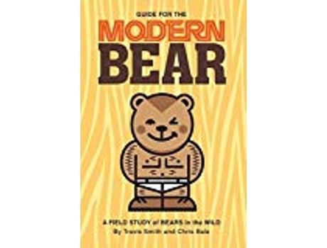 Livro Guide For The Modern Bear de Travis Smith Chris Bale (Inglês)