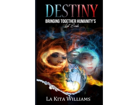 Livro Destiny: Bringing Together Humanities Lost Souls Lakita Williams (Inglês)