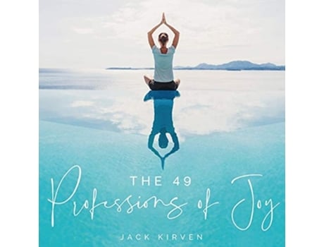 Livro The 49 Professions Of Joy De Jack Kirven (inglês)