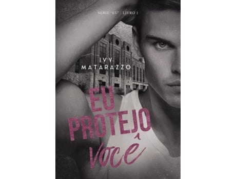 Livro Eu Protejo Você Série Eu, Vol. 1 de IVY MATARAZZO (Português do Brasil)