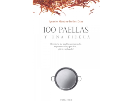 Livro 100 Paellas Y Una Fideuá de Ignacio Méndez-Trelles Díaz (Espanhol)
