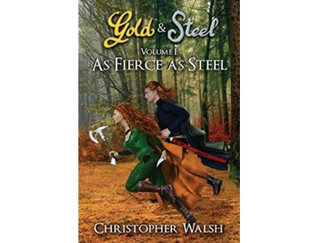 Livro As Fierce as Steel 1 Gold Steel de Christopher P Walsh (Inglês)