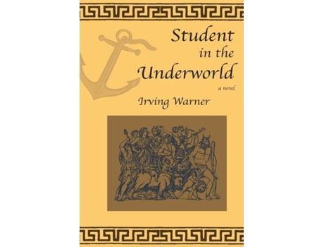Livro Student In The Underworld De Irving Warner (inglês)