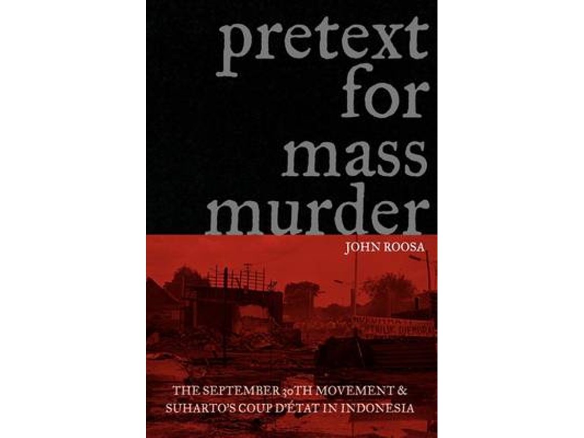 Livro Pretext for Mass Murder de John Roosa (Inglês)