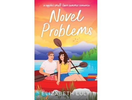 Livro Novel Problems A Sapphic Small-Town Summer Romance de Elizabeth Luly (Inglês)