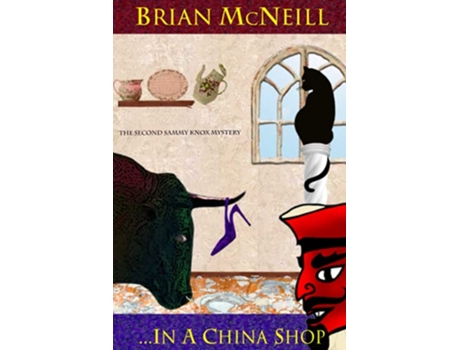 Livro In A China Shop The Second Sammy Knox Mystery The Sammy Knox Mysteries de Brian McNeill (Inglês)
