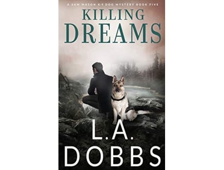 Livro Killing Dreams de L a Dobbs (Inglês)