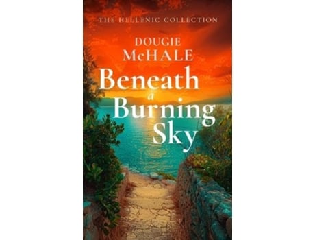 Livro Beneath A Burning Sky de Dougie McHale (Inglês)