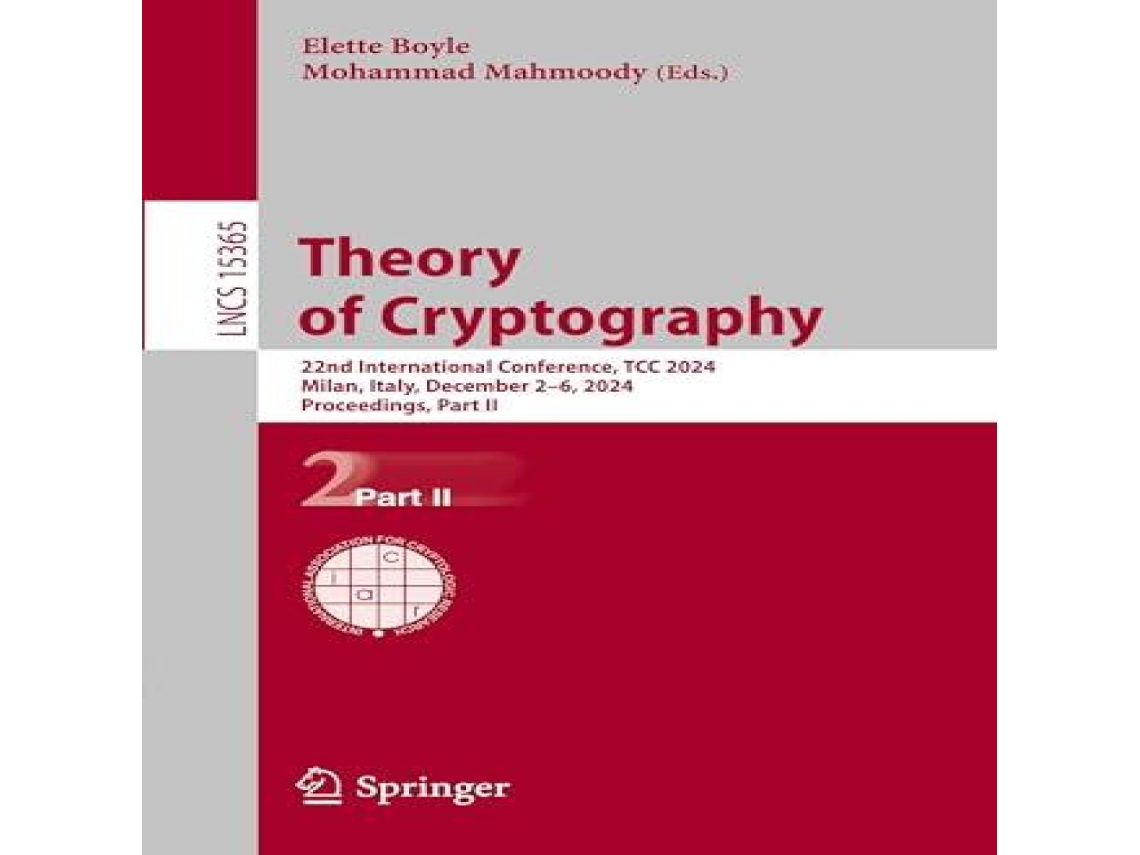 Livro Theory of Cryptography 22nd International Conference TCC 2024 Milan Italy December 2-6 2024 Proceedings Part II de Springer Nature BV (Inglês)