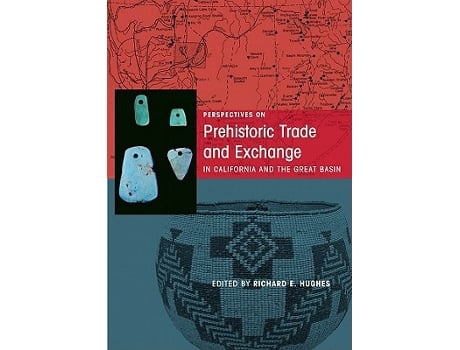 Livro Perspectives on Prehistoric Trade and Exchange in California and the Great Basin de Richard E Hughes (Inglês - Capa Dura)