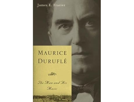 Livro Maurice Durufle de James E Frazier (Inglês - Capa Dura)
