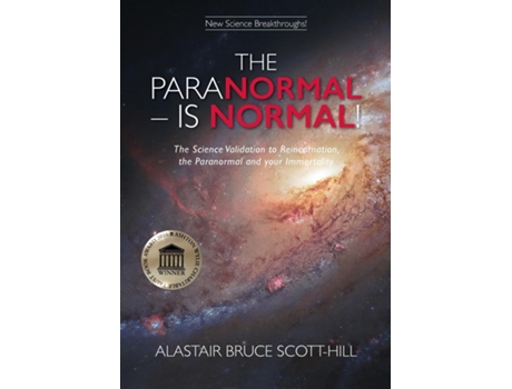 Livro The Paranormal Is Normal The Science Validation To Reincarnation, The Paranormal And Your Immortality De Alastair Bruce Scott-hill (inglês)