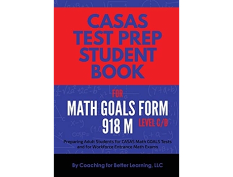 Livro Casas Test Prep Student Book For Math Goals Form 918 M Level C/d De Coaching For Better Learning (inglês)