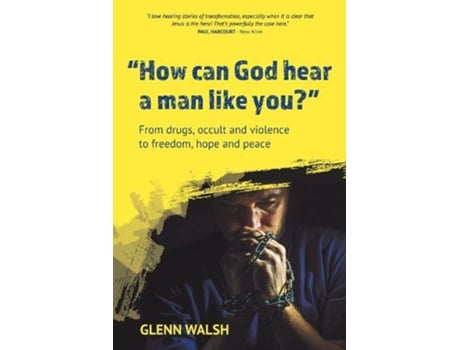 Livro How Can God Hear A Man Like You? De Glenn Walsh (inglês)