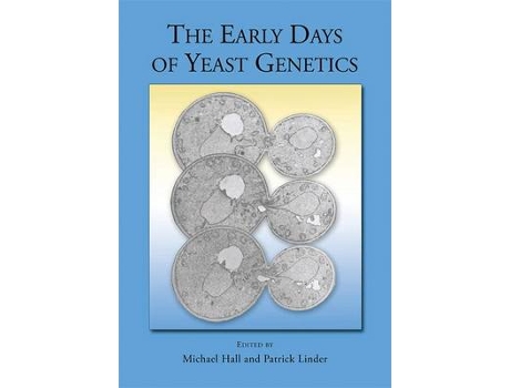 Livro the early days of yeast genetics de edited by michael n hall , edited by patrick linder (inglês)