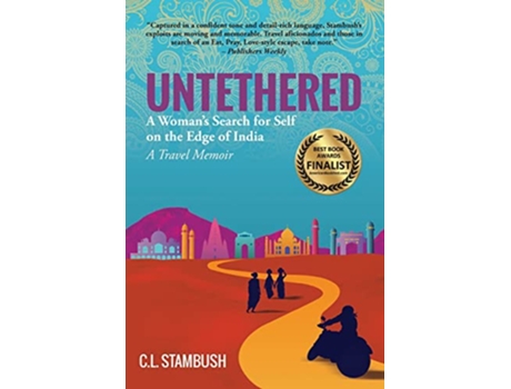 Livro UNTETHERED A Womans Search for Self on the Edge of IndiaA Travel Memoir de CL Stambush (Inglês)