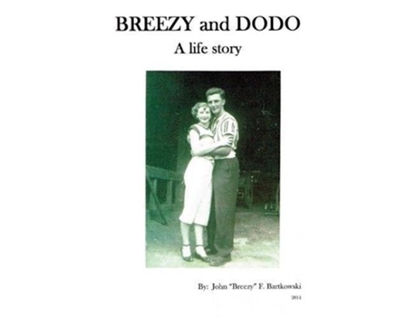 Livro BREEZY and DODO A Life Story de John Breezy F Bartkowski (Inglês)