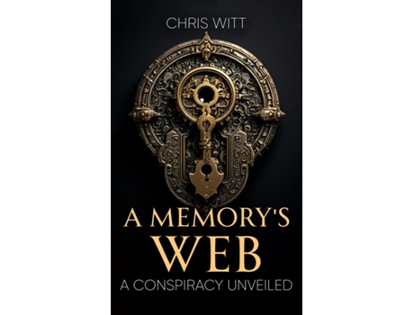 Livro A Memorys Web A Conspiracy Unveiled de Chris Witt (Inglês)
