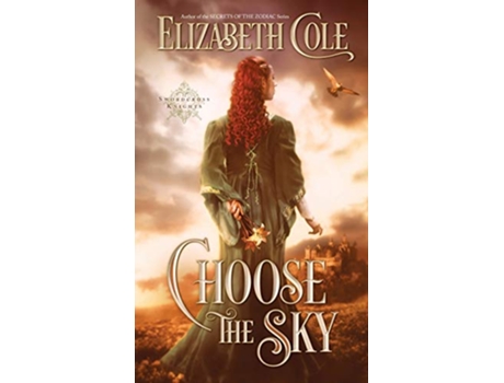 Livro Choose the Sky A Medieval Romance Swordcross Knights de Elizabeth Cole (Inglês)