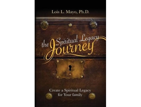 Livro The Spiritual Legacy Journey de Lois Mayo (Inglês)