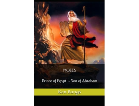 Livro Moses Prince of Egypt Son of Abraham Biblical Heroes de Ken W Bangs Ken Bangs Sr (Inglês)