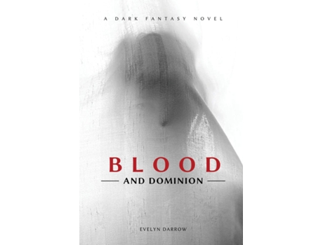 Livro Blood and Dominion de Evelyn Darrow (Inglês)