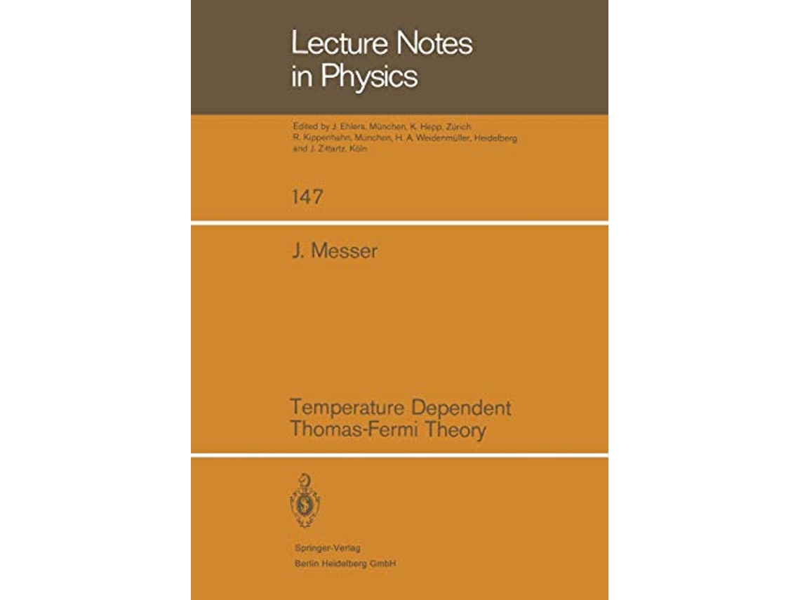 Livro Temperature Dependent ThomasFermi Theory Lecture Notes in Physics 147 de J Messer (Inglês)