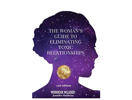 Livro The Womans Guide To Eliminating Toxic Relationships De Jennifer Baldwin (inglês)