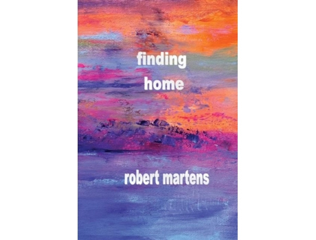 Livro Finding Home De Robert Martens (inglês)