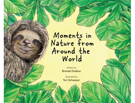 Livro Moments in Nature From Around the World de Brenda Dodson (Inglês)