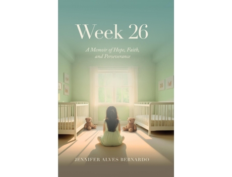 Livro Week 26 A Memoir of Hope, Faith, and Perseverance de Jennifer Alves Bernardo (Inglês)