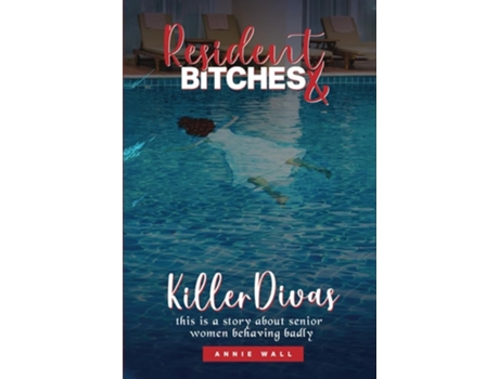 Livro Resident Bitches amp Killer Divas de Annie Wall (Inglês)