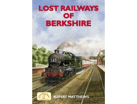Livro lost railways of berkshire de rupert matthews (inglês)
