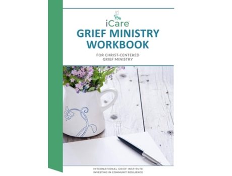 Livro Icare Grief Ministry Workbook De Lynda Cheldelin Fell, Linda Findlay Et Al. (inglês)