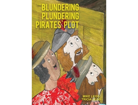 Livro The Blundering Plundering Pirates Plot De Mike Legg (inglês)