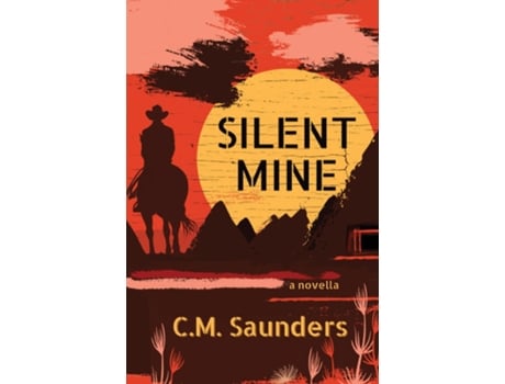 Livro Silent Mine A Horror Western Novella de CM Saunders (Inglês)