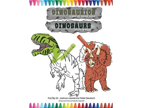 Livro Dinosaurios libro de color-leer Dinosaurs color in book de Dr Joshua Lawrence Patel Deutsch (Inglês)